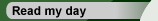 Read my day